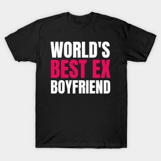 World_s Best Ex Boyfriend Funny world_s best ex bf T-Shirt